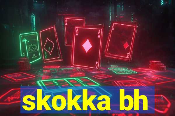 skokka bh